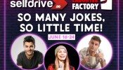 The Selfdrive Laughter Factory’s 'So Many Jokes, so Little Time!' Tour Jun 2023