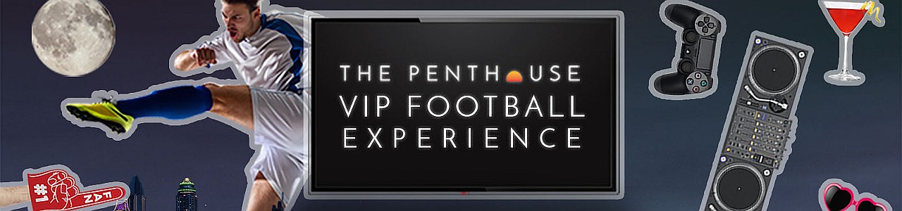 The Penthouse VIP Football Experience