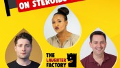 The Laughter Factory’s ‘Stupidity on Steroids’ Tour June 2022