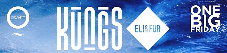Zero Gravity presents ONE BIG FRIDAY w/ Kungs and Eli & Fur
