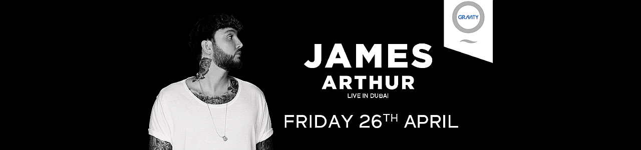 Zero Gravity presents James Arthur Live in Dubai