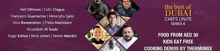 The Best of Dubai: Chefs Unite Series 6