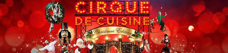 Cirque de Cuisine: Christmas Edition