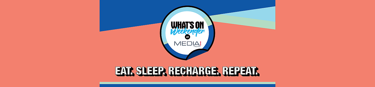 What’s On Weekender at Media One Hotel