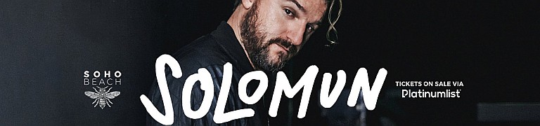 Soho Beach DXB: Solomun - SOLD OUT