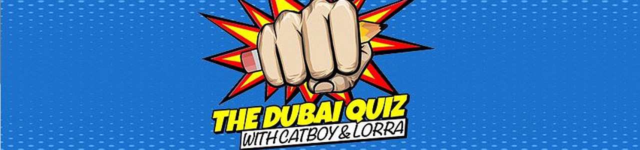 The Dubai Quiz with Catboy and Lorra