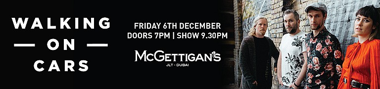 McGettigan's presents Walking on Cars Live in Dubai 2019 - CHANGE OF VENUE