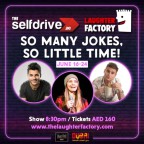 The Selfdrive Laughter Factory’s 'So Many Jokes, so Little Time!' Tour Abu Dhabi Jun 2023