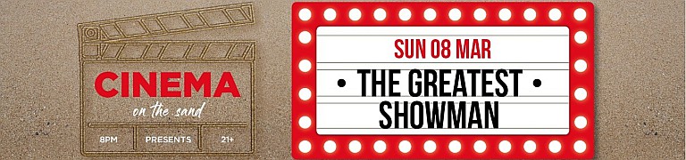 Cinema on the Sand presents The Greatest Showman